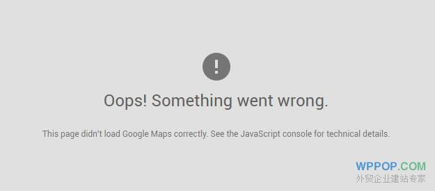 Google地图出现“Oops! Something went wrong. This page didn't load Google Maps correctly. ”的解决方法 - 常见问题 - 1